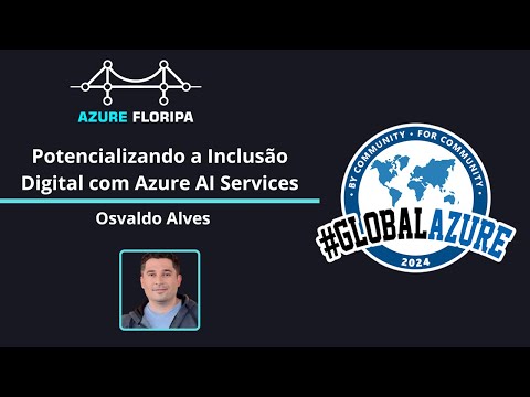 Potencializando a Inclusão Digital com Azure AI Services